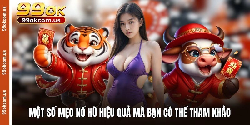 Một số mẹo nổ hũ hiệu quả mà bạn có thể tham khảo