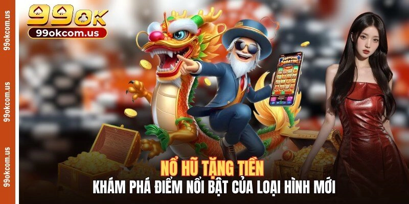 Nổ hũ tặng tiền